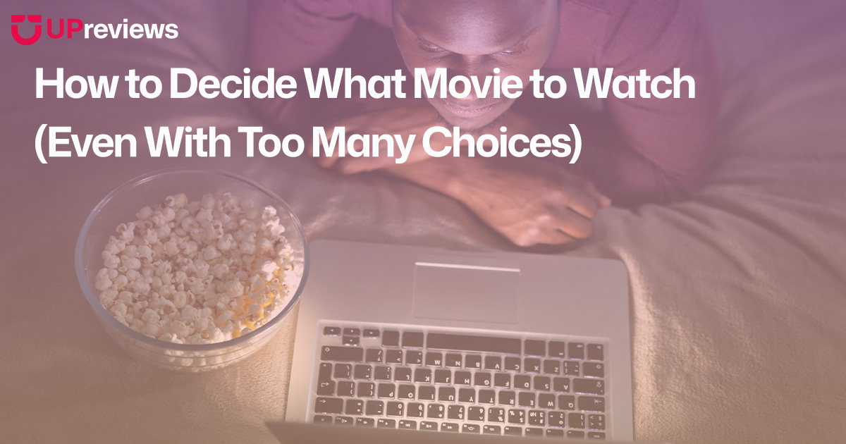 How to Decide What Movie to Watch (Even With Too Many Choices)